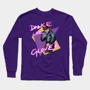 Dance Like Glover Friday The 13th Long Sleeve T-Shirt